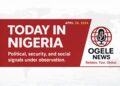 🇳🇬 Today in Nigeria: Key Political, Security, and Social Signals Shaping the Country