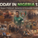 TODAY IN NIGERIA 13: A clear snapshot of the stories shaping politics, security, economy, technology, and society today.