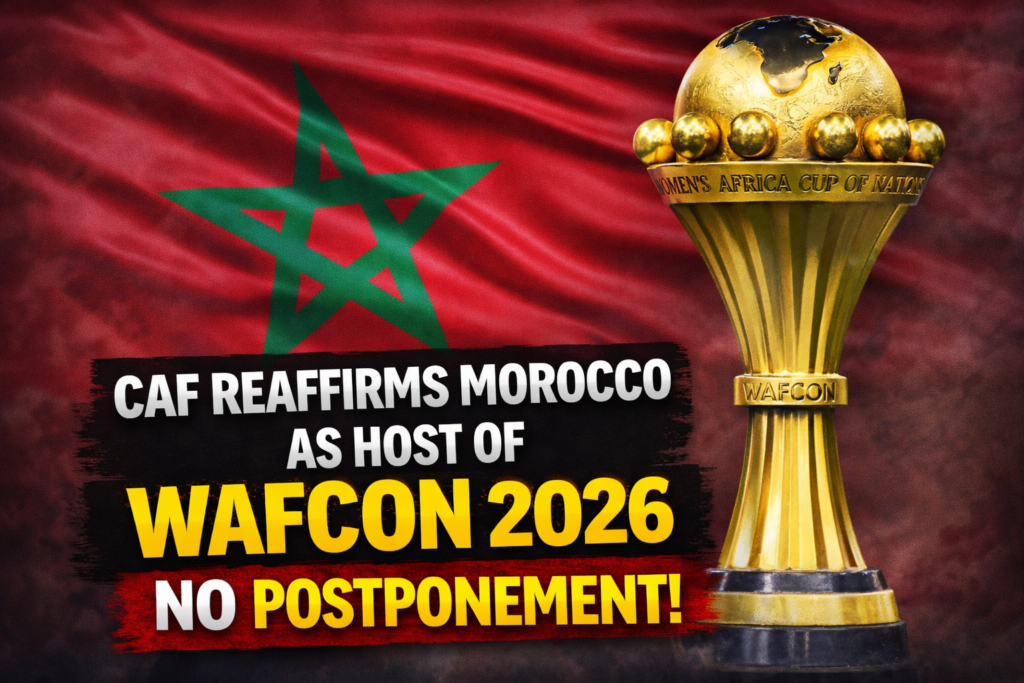 CAF reaffirms Morocco as host of WAFCON 2026