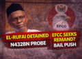 N432bn probe: EFCC extends El-Rufai detention as lawyer pushes for bail